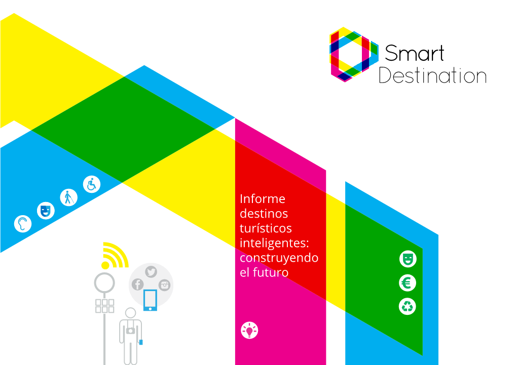 Informe Destinos Turísticos Inteligentes: Construyendo El Futuro