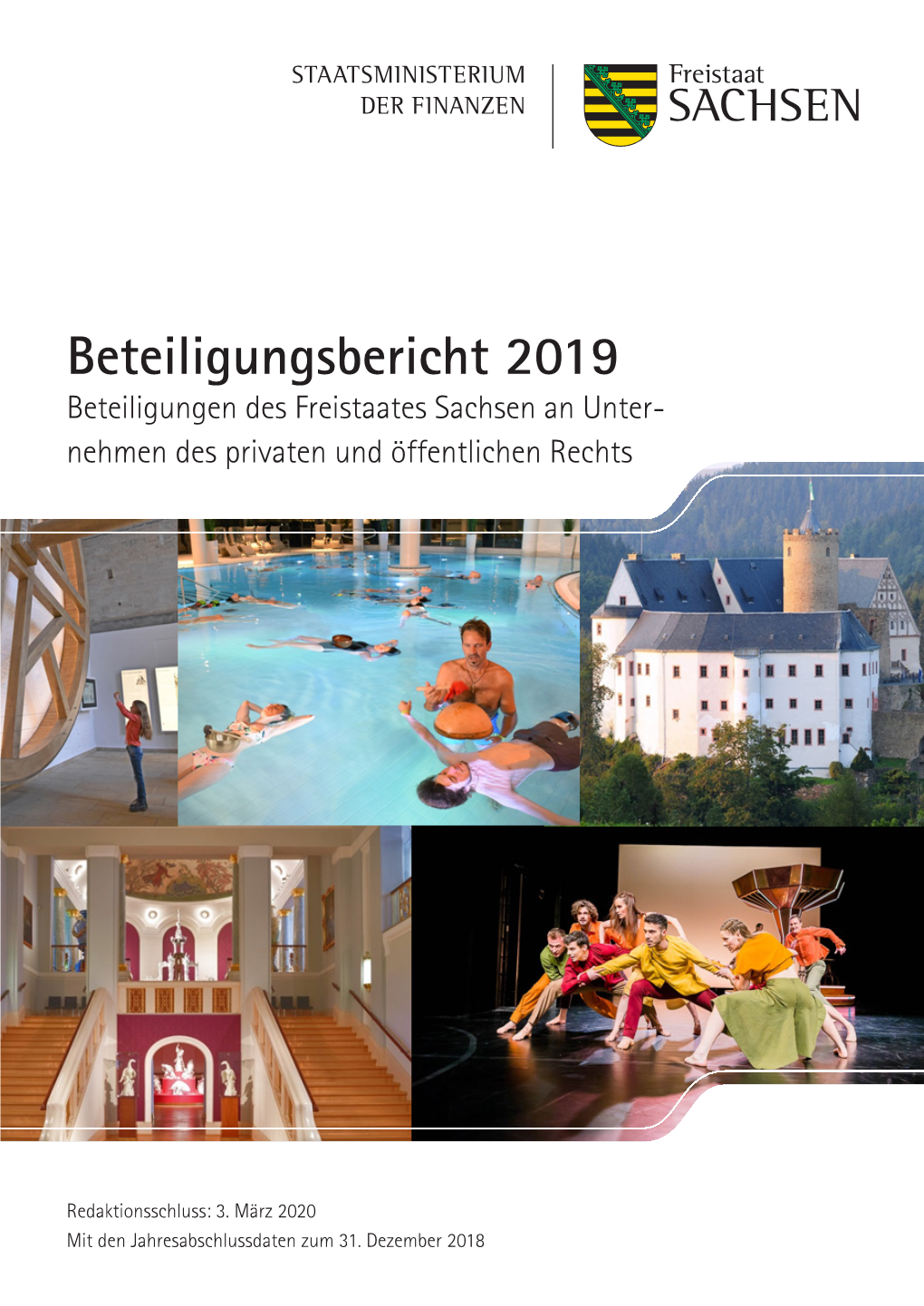 Beteiligungsbericht 2019 Beteiligungen Des Freistaates Sachsen an Unter- Nehmen Des Privaten Und Öffentlichen Rechts