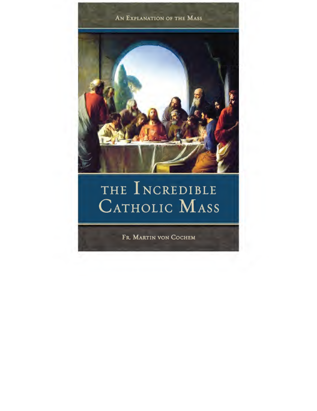 1704 the Incredible Catholic Mass Fr. Cochem Latin Traditional