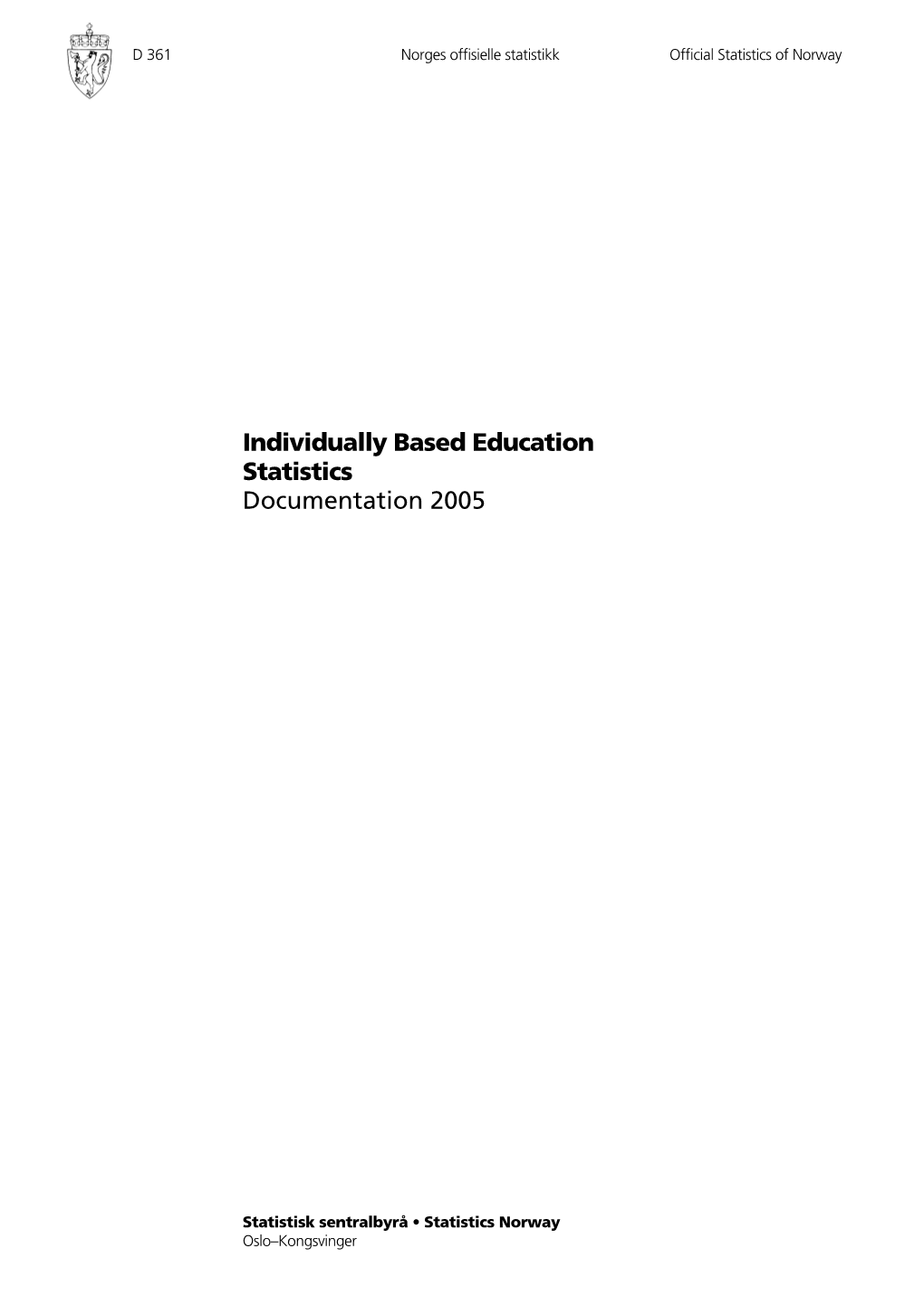 Individually Based Education Statistics Documentation 2005