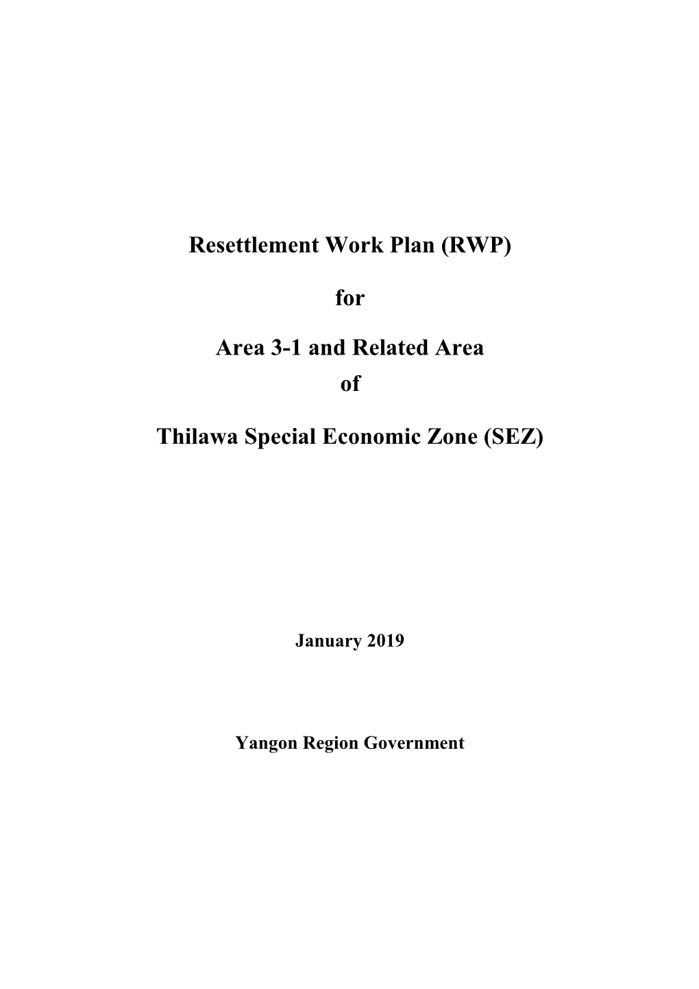 Resettlement Work Plan (RWP) for Area 3-1 and Related Area of Thilawa Special Economic Zone (SEZ)