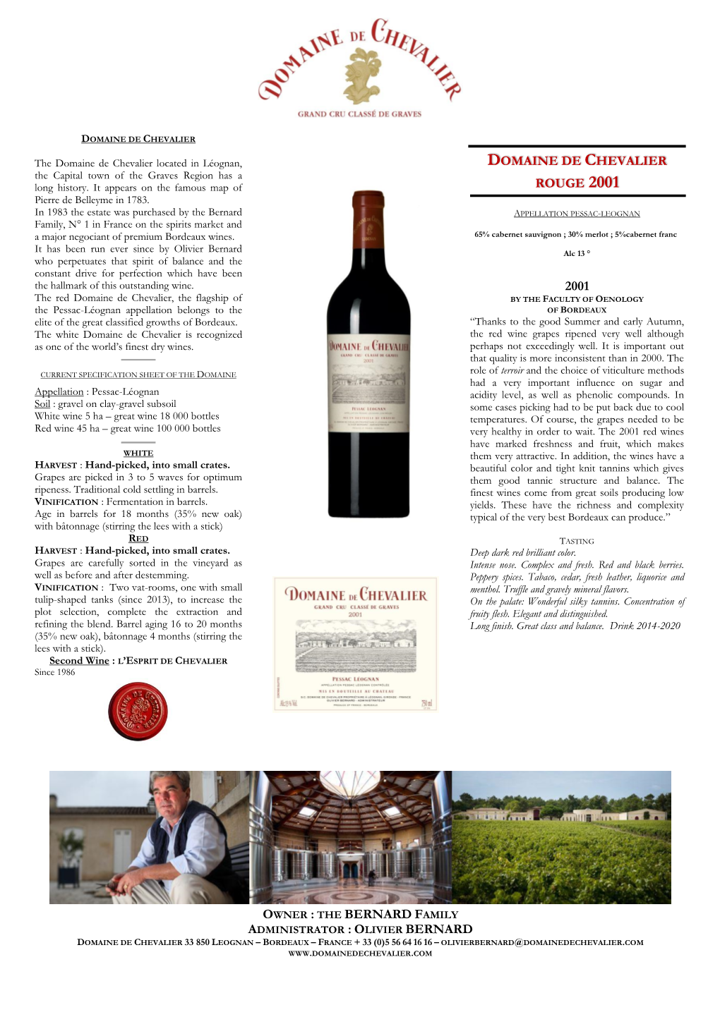 Owner : the Bernard Family Domaine De Chevalier Rouge 2001 2001