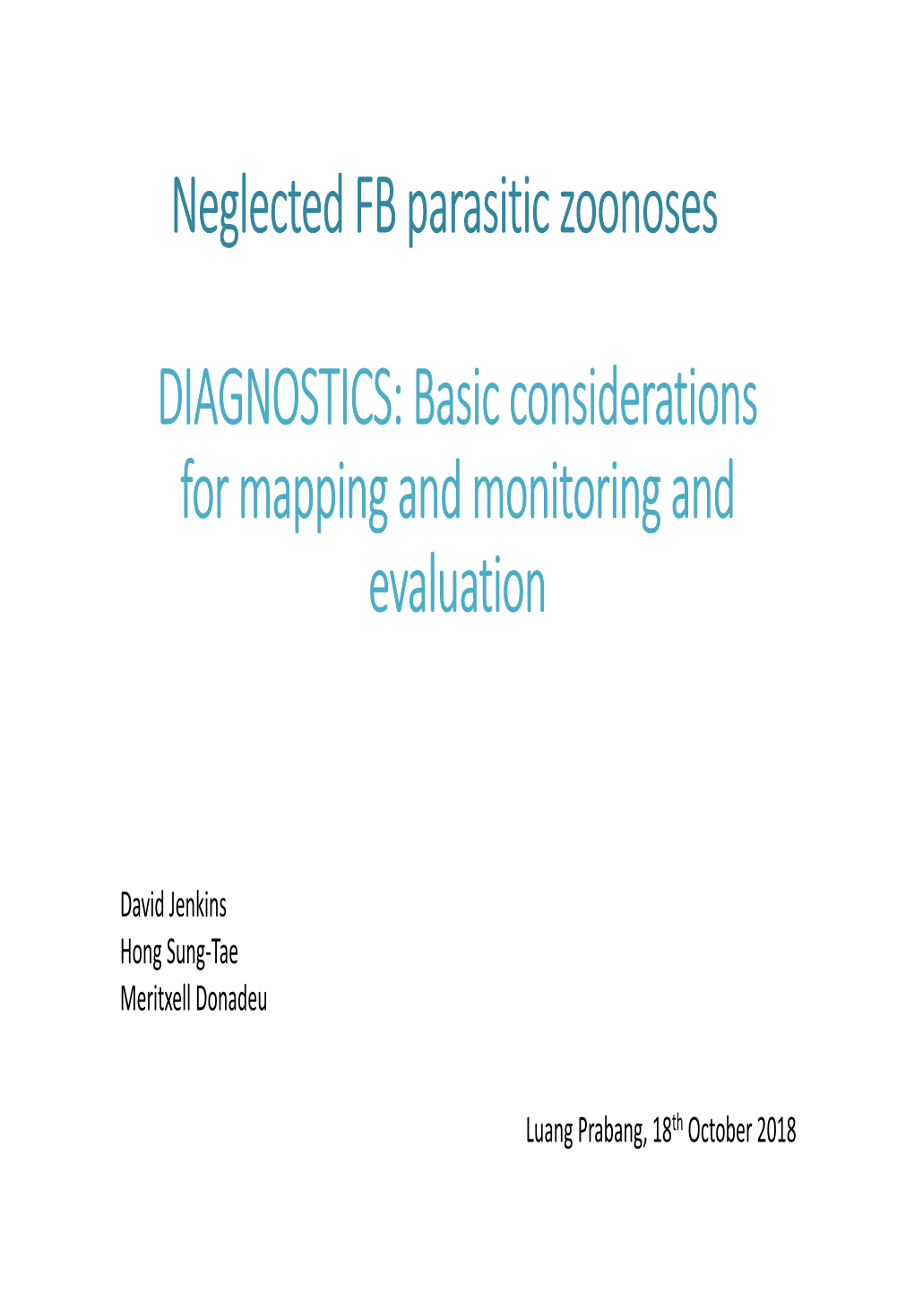 DIAGNOSTICS: Basic Considerations for Mapping and Monitoring and Evaluation