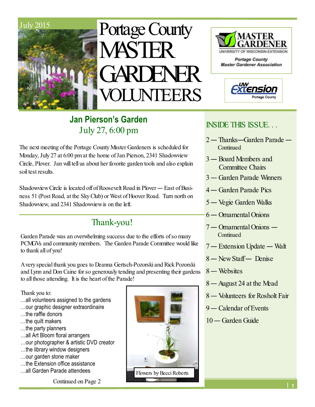 Master Gardeners Is Scheduled for Continued Monday, July 27 at 6:00 Pm at the Home of Jan Pierson, 2341 Shadowview 3 — Board Members and Circle, Plover