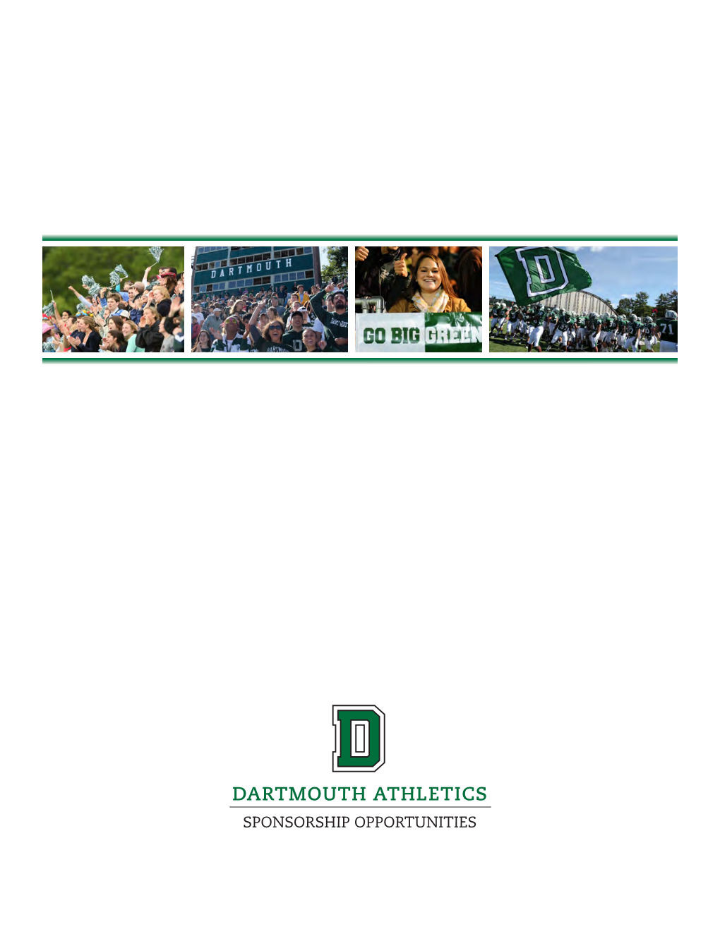 DARTMOUTH ATHLETICS SPONSORSHIP OPPORTUNITIES $136,500 Dartmouth Grads $74,600 Hanover, NH Hanover, FANS Alumni Magazine from * Data