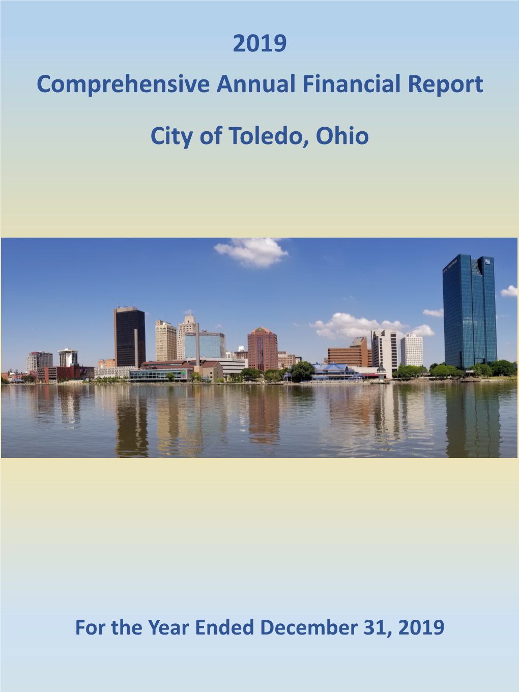2019 Comprehensive Annual Financial Report City of Toledo, Ohio