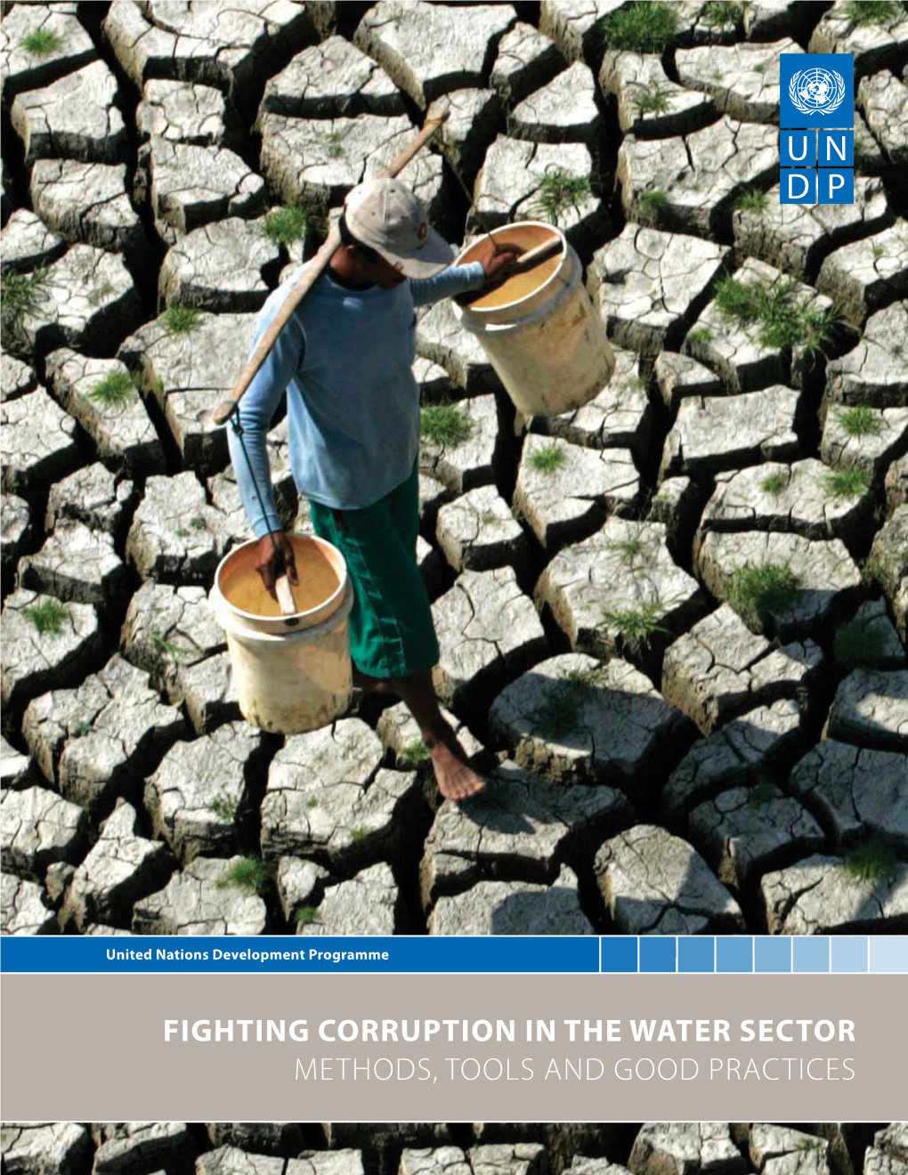 Fighting Corruption in the Water Sector Methods, Tools and Good Practices Copyright © October 2011