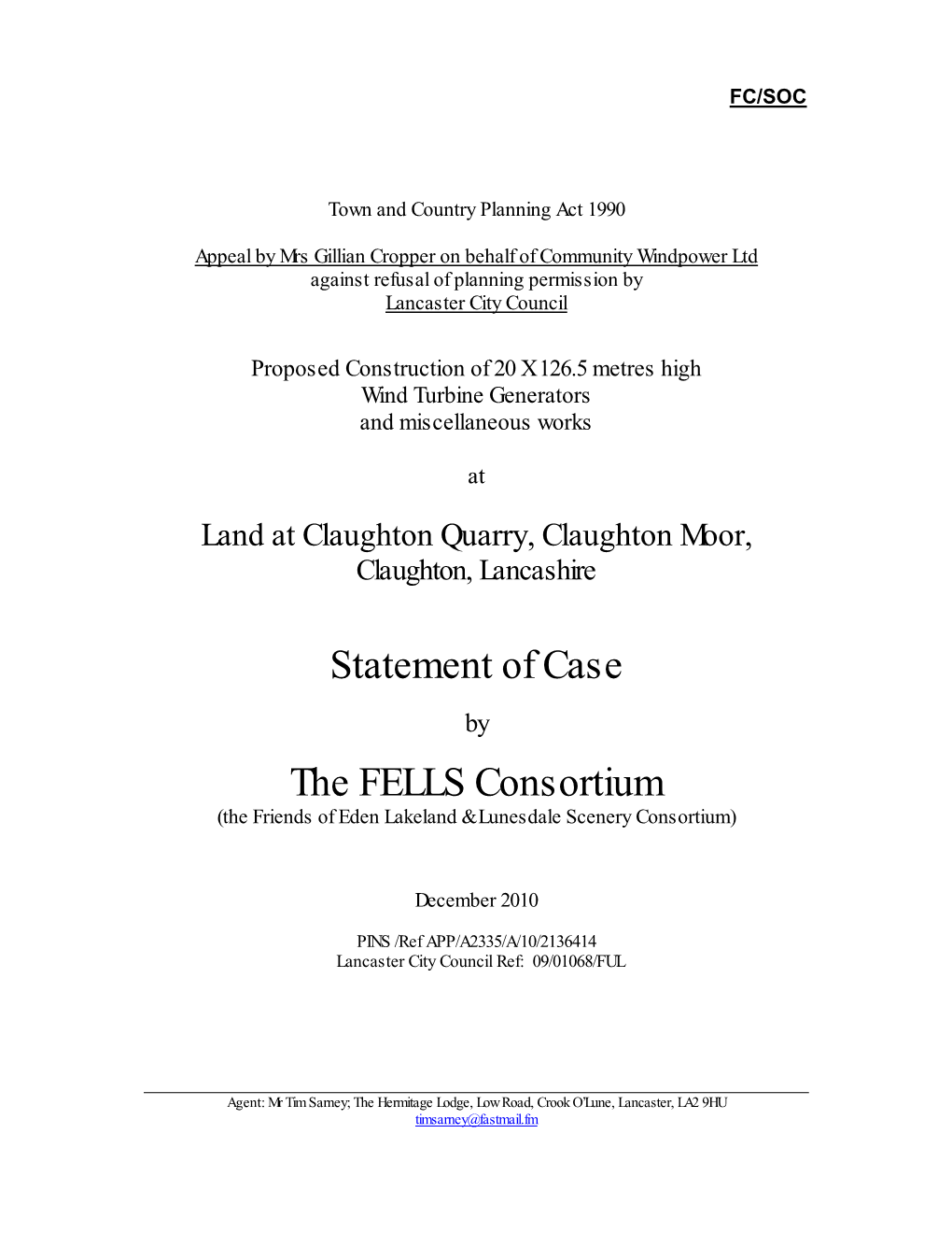 Statement of Case the FELLS Consortium