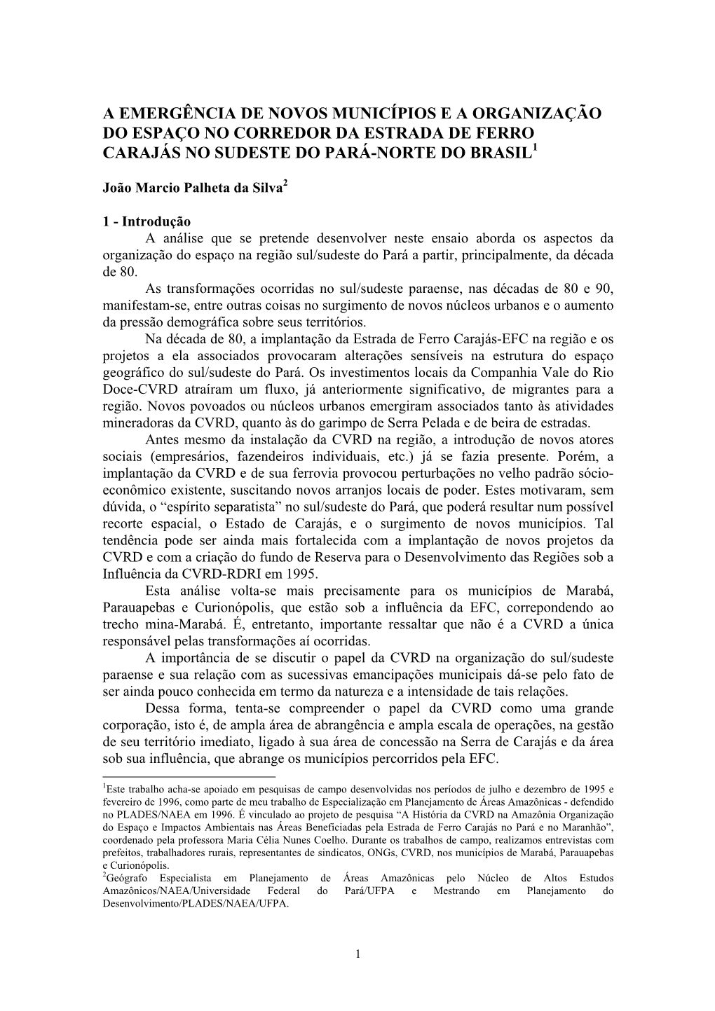 A Emergência De Novos Municípios E a Organização Do Espaço No Corredor Da Estrada De Ferro Carajás No Sudeste Do Pará-Norte Do Brasil1