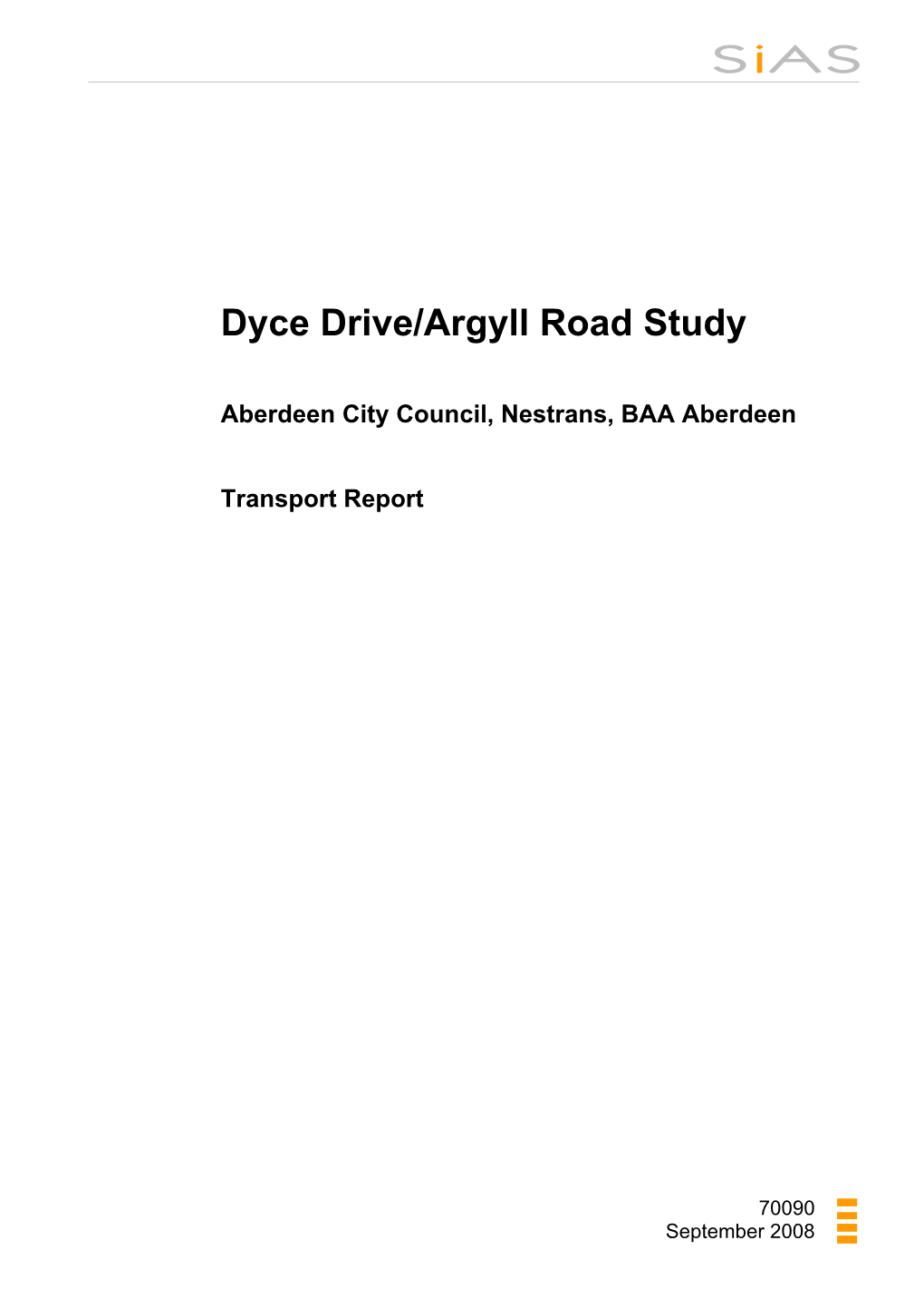 Dyce Drive/Argyll Road Study