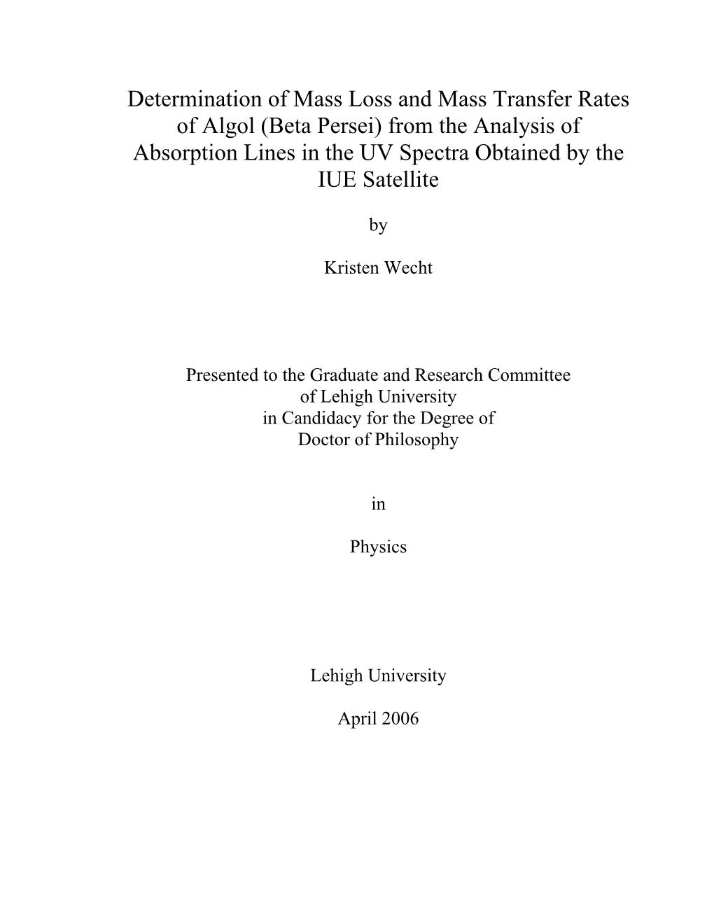 Determination of Mass Loss and Mass Transfer Rates of Algol (Beta Persei) from the Analysis of Absorption Lines in the UV Spectra Obtained by the IUE Satellite