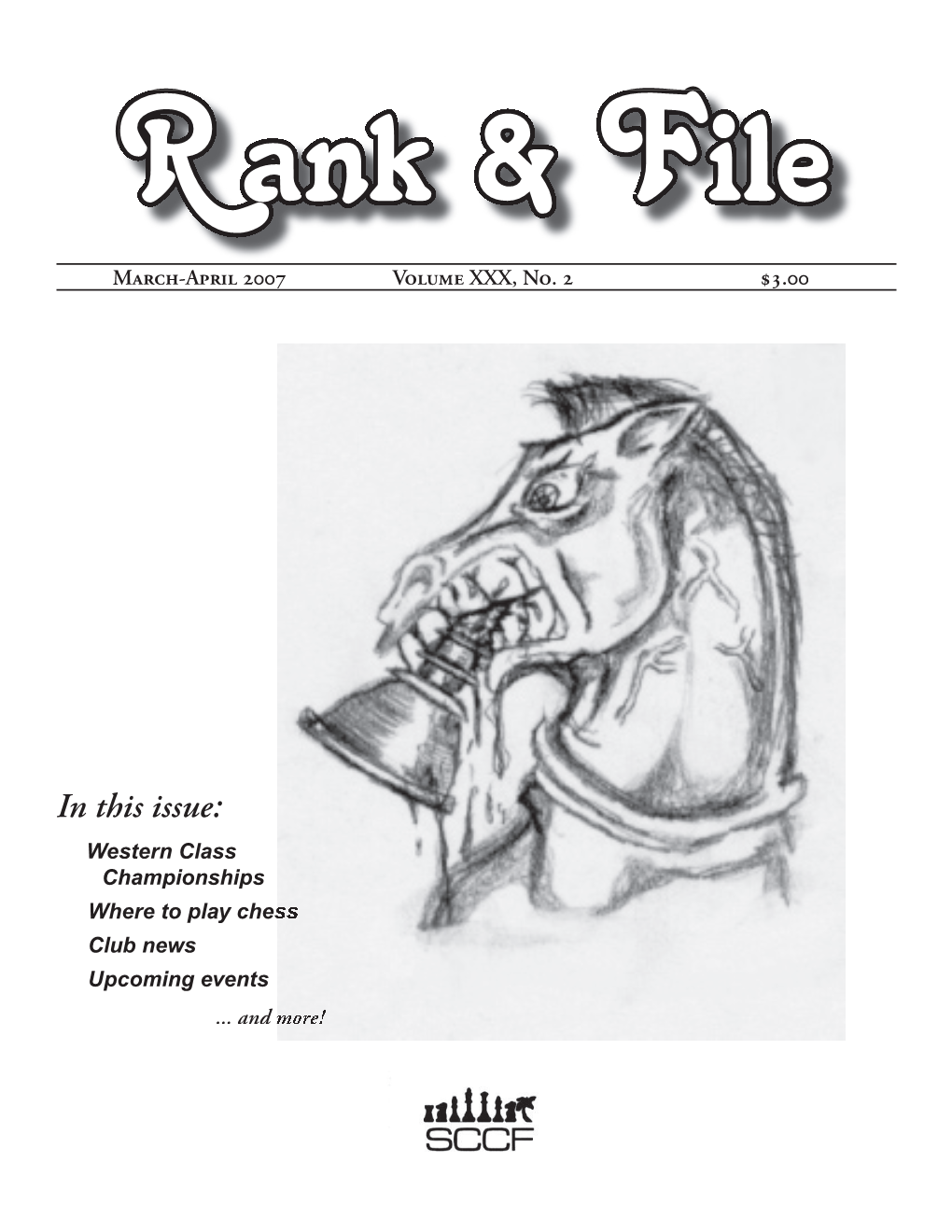 In This Issue: Western Class Championships Wherewhere Toto Playplay Chesschess Club News Upcoming Events