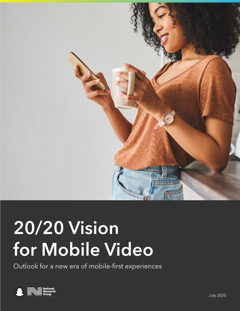 20/20 Vision for Mobile Video Outlook for a New Era of Mobile-First Experiences