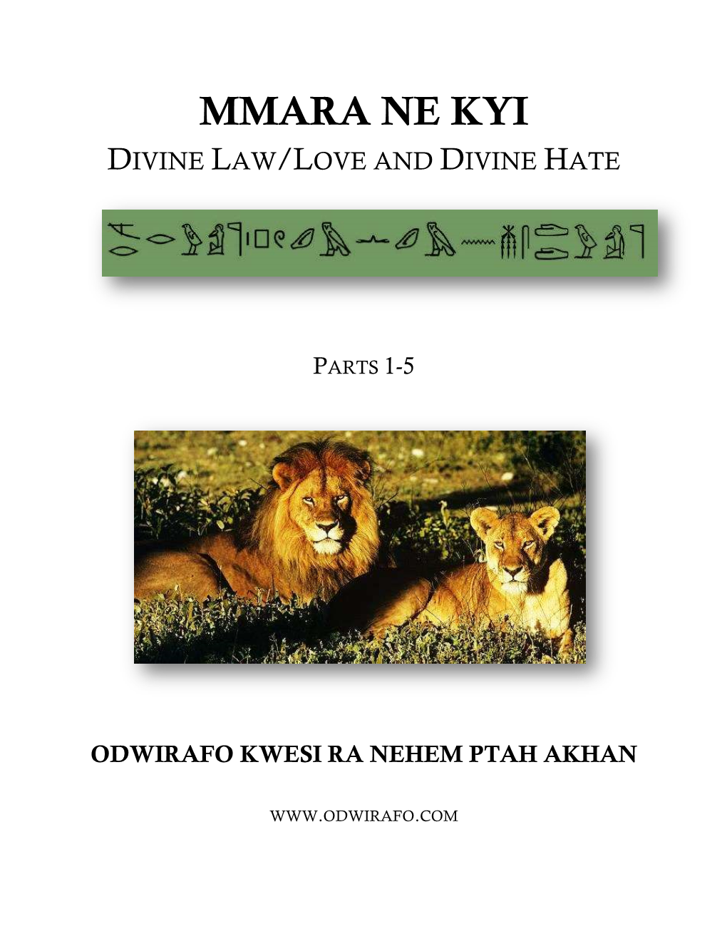 Mmara Ne Kyi Divine Law/Love and Divine Hate
