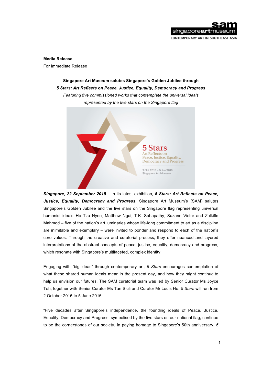 1 Media Release for Immediate Release Singapore Art Museum Salutes Singapore's Golden Jubilee Through 5 Stars: Art Reflects O