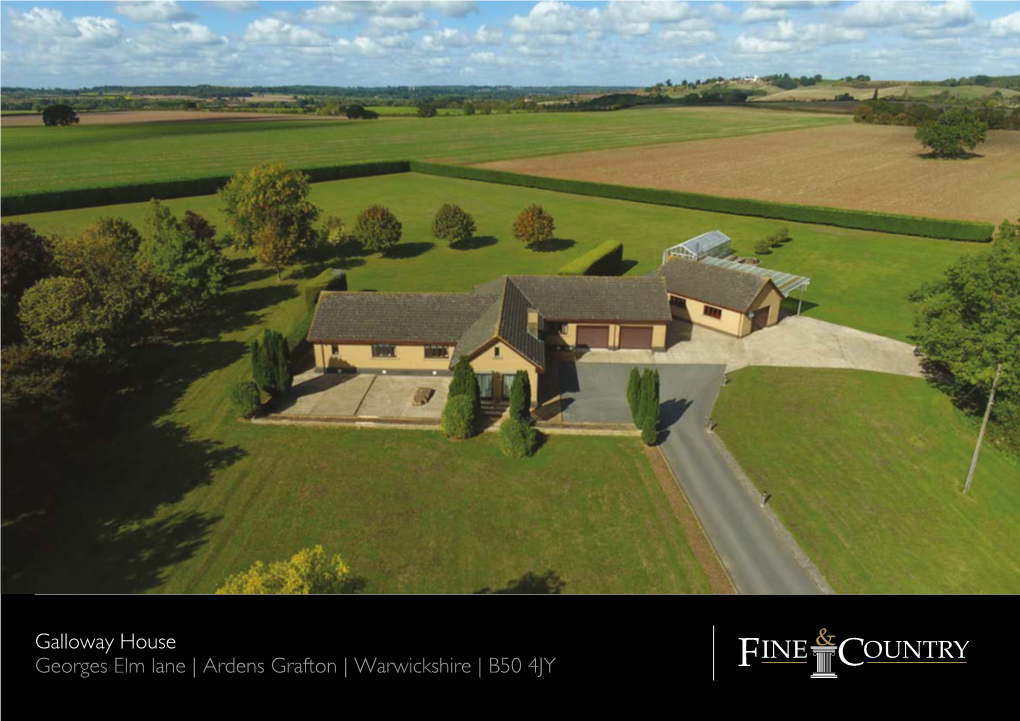 Galloway House Georges Elm Lane | Ardens Grafton | Warwickshire | B50 4JY GALLOWAY HOUSE
