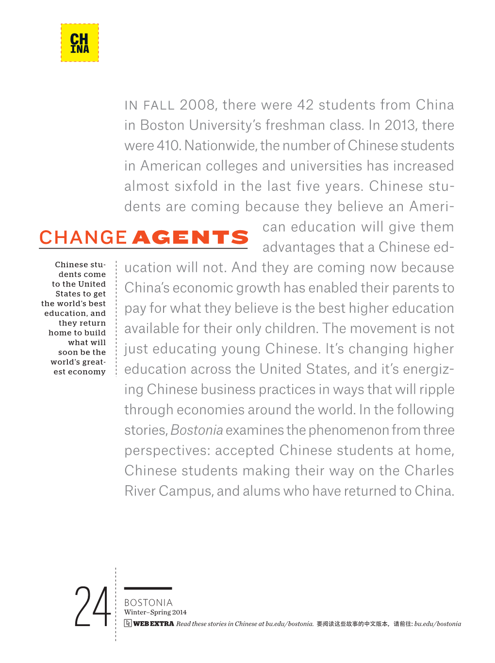 CHANGE AGENTS Advantages That a Chinese Ed- Chinese Stu- Dents Come Ucation Will Not