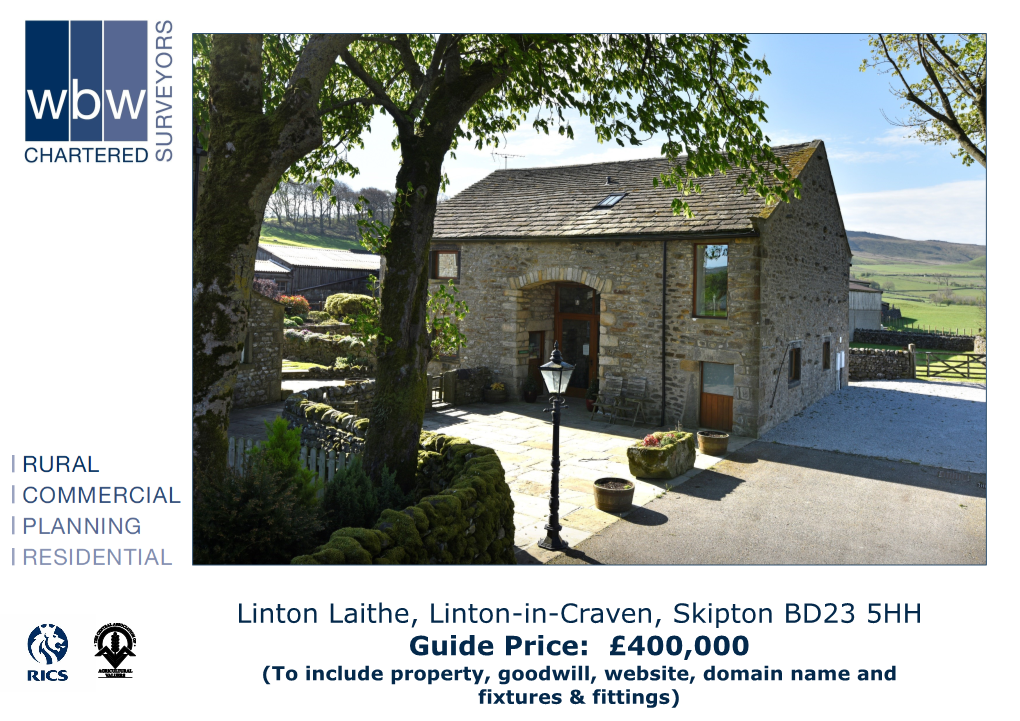 Linton Laithe, Linton-In-Craven, Skipton BD23 5HH Guide Price: £400,000 (To Include Property, Goodwill, Website, Domain Name and Fixtures & Fittings)