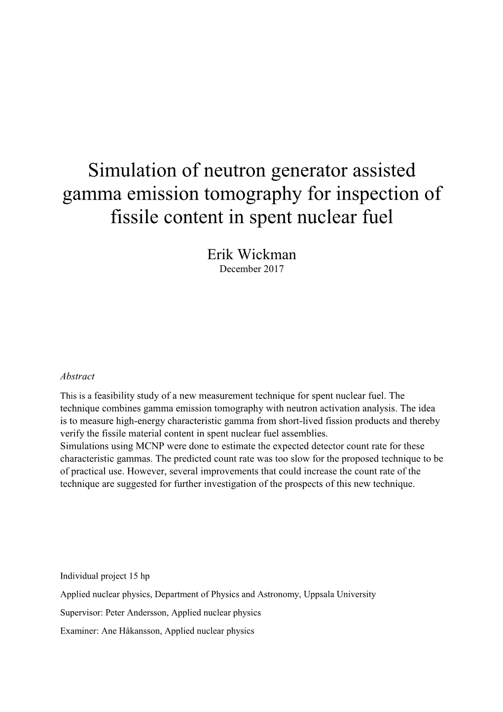 Simulation of Neutron Generator Assisted Gamma Emission Tomography for Inspection of Fissile Content in Spent Nuclear Fuel