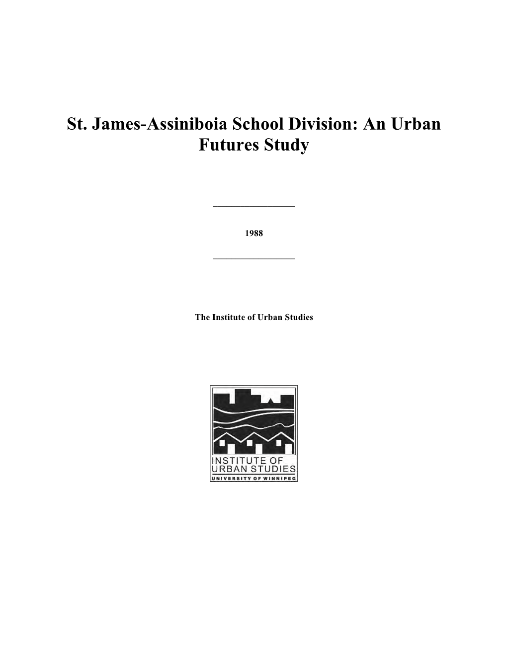 St. James-Assiniboia School Division: an Urban Futures Study