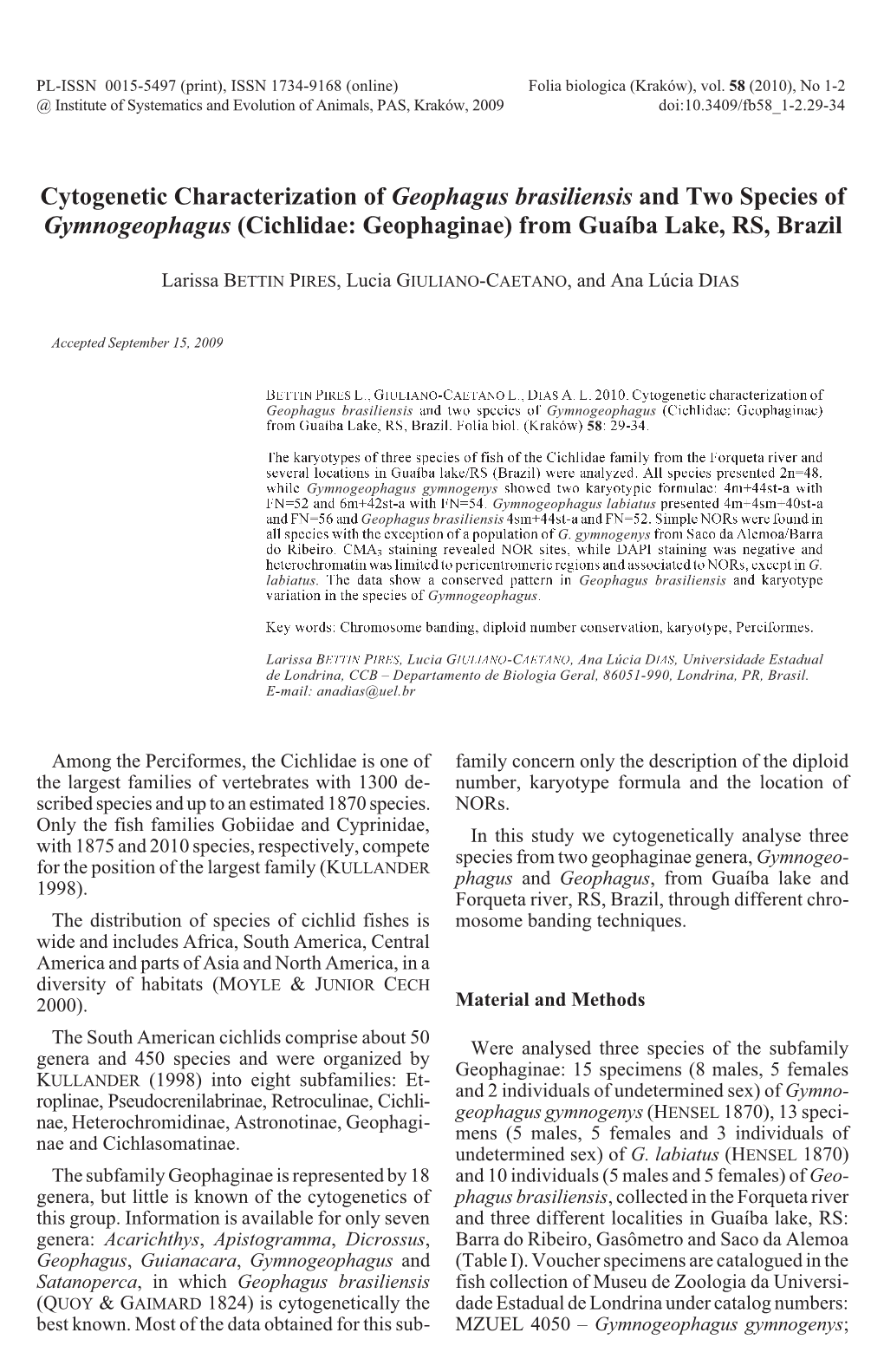 Cytogenetic Characterization of <I>Geophagus Brasiliensis</I> and Two Species of <I>Gymnogeophagus</I> (