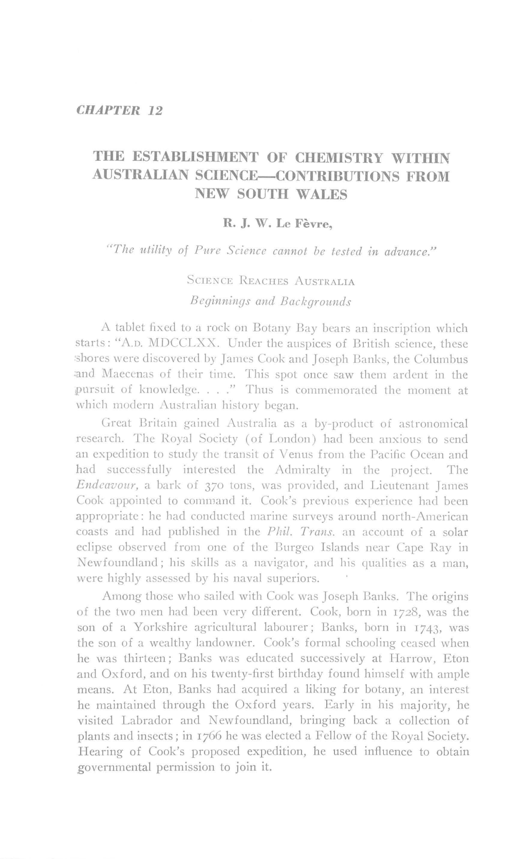 THE ESTABLISHMENT of CHEMISTRY WITHIN AUSTRALIAN SCIENCE—CONTRIBUTIONS from NEW SOUTH WALES R. J. W. Le Fèvre, SCIENCE REACHE