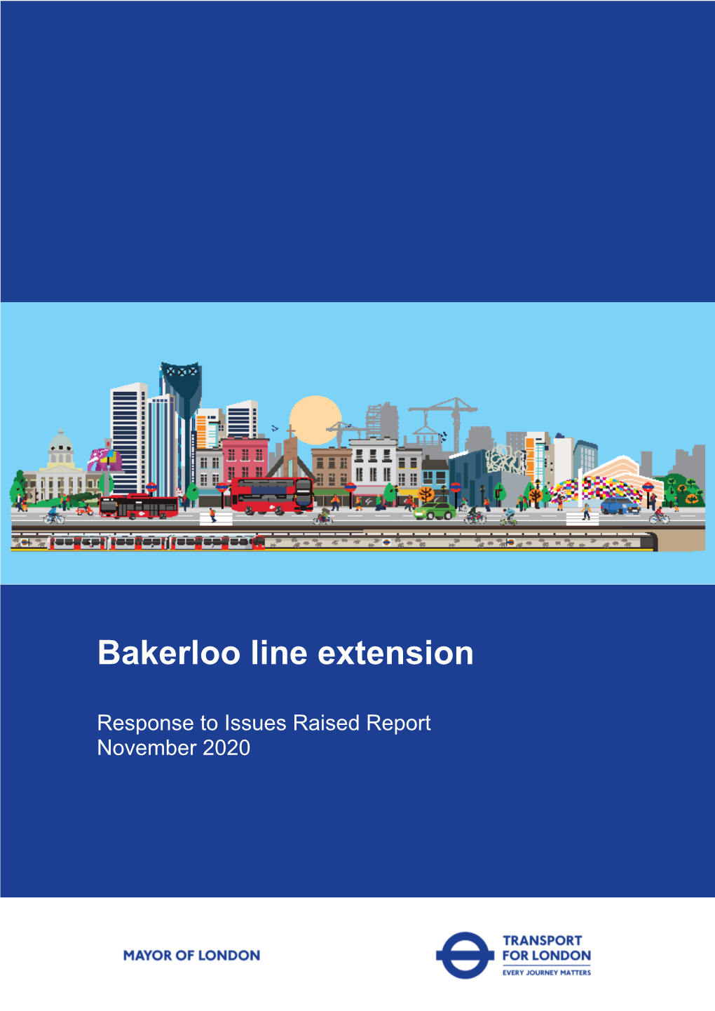 Bakerloo Line Extension Response to Issues Raised Report