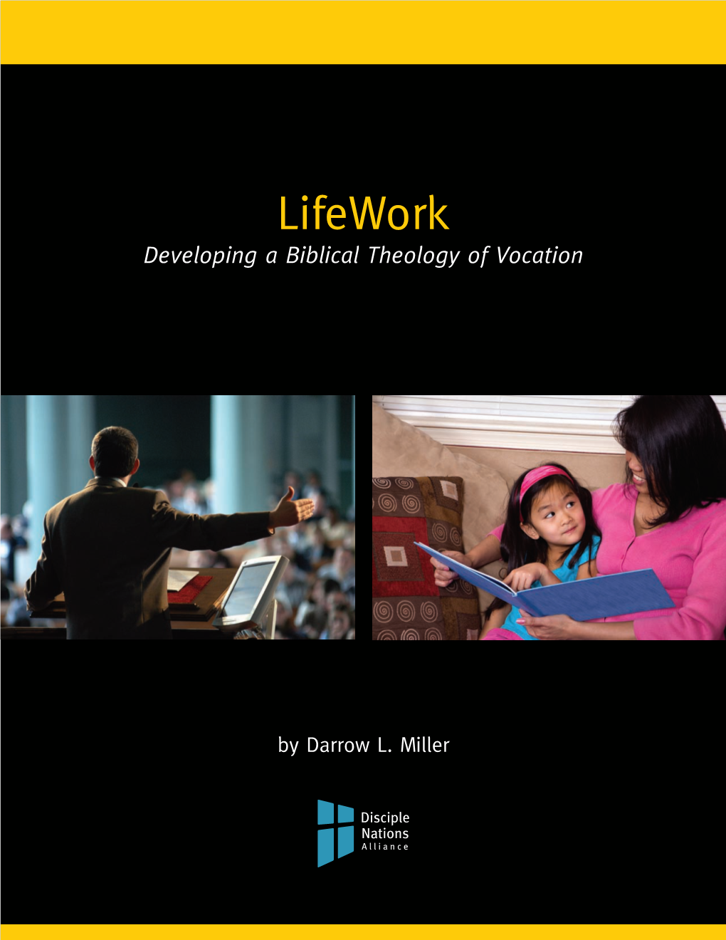 Lifework: Biblical Theology of Vocation by Darrow Miller