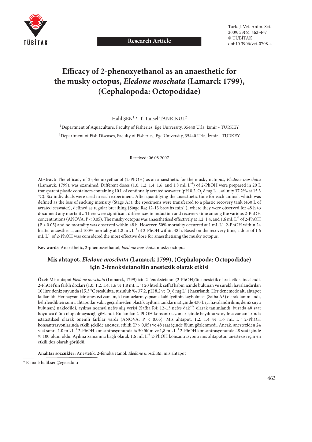 Efficacy of 2-Phenoxyethanol As an Anaesthetic for the Musky Octopus, Eledone Moschata (Lamarck 1799), (Cephalopoda: Octopodidae)
