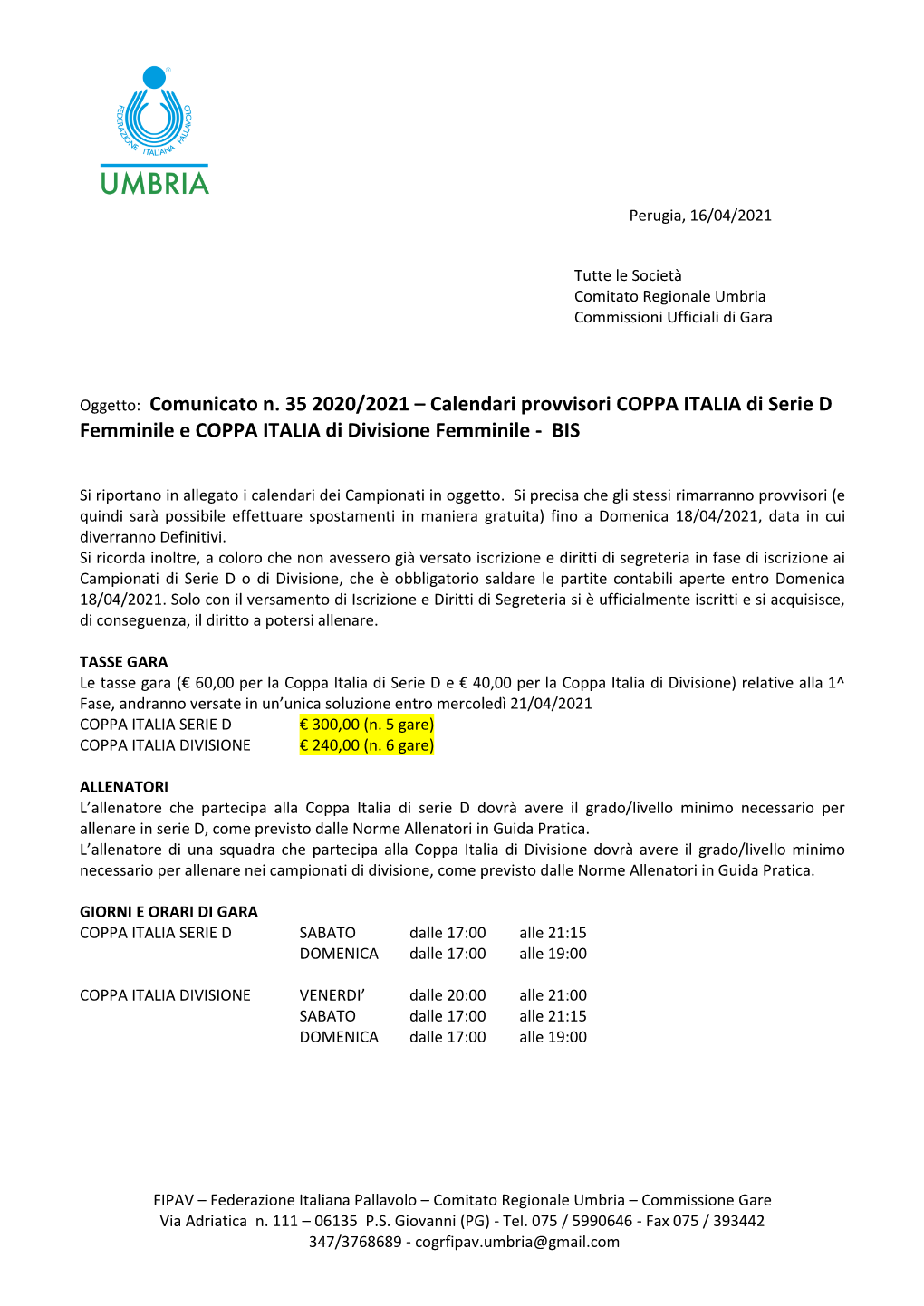 Comunicato N. 35 2020/2021 – Calendari Provvisori COPPA ITALIA Di Serie D Femminile E COPPA ITALIA Di Divisione Femminile - BIS