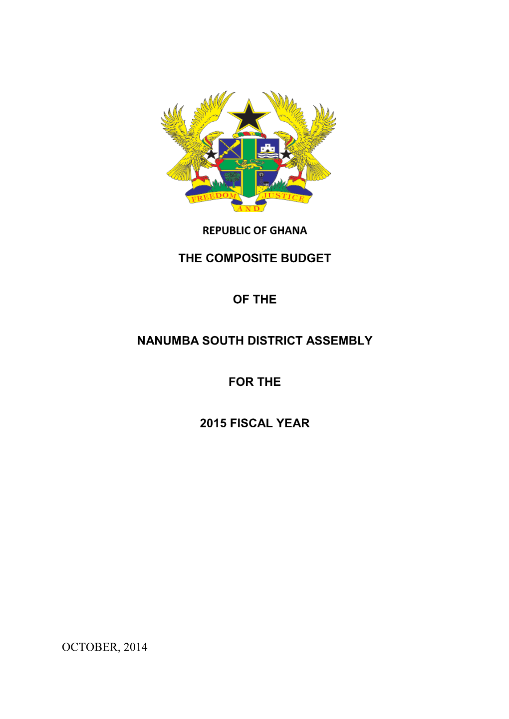 Republic of Ghana the Composite Budget of the Nanumba South District Assembly for the 2015 Fiscal Year October, 2014