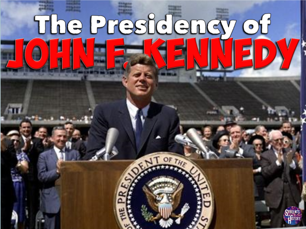 The Kennedy Presidency Lect