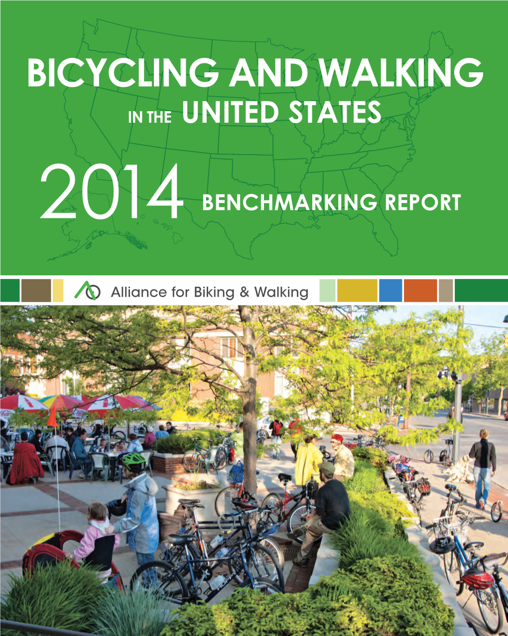 Bicycling and Walking in the U.S. 2014 Benchmarking Report