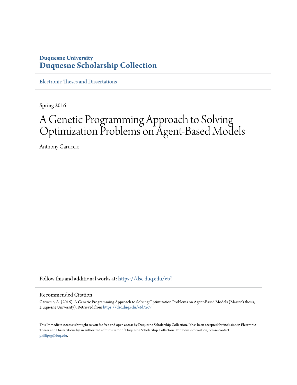 A Genetic Programming Approach to Solving Optimization Problems on Agent-Based Models Anthony Garuccio