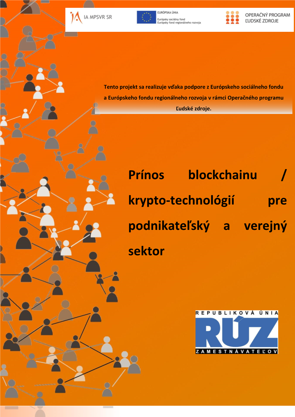 Prínos Blockchainu / Krypto-Technológií Pre Podnikateľský a Verejný Sektor