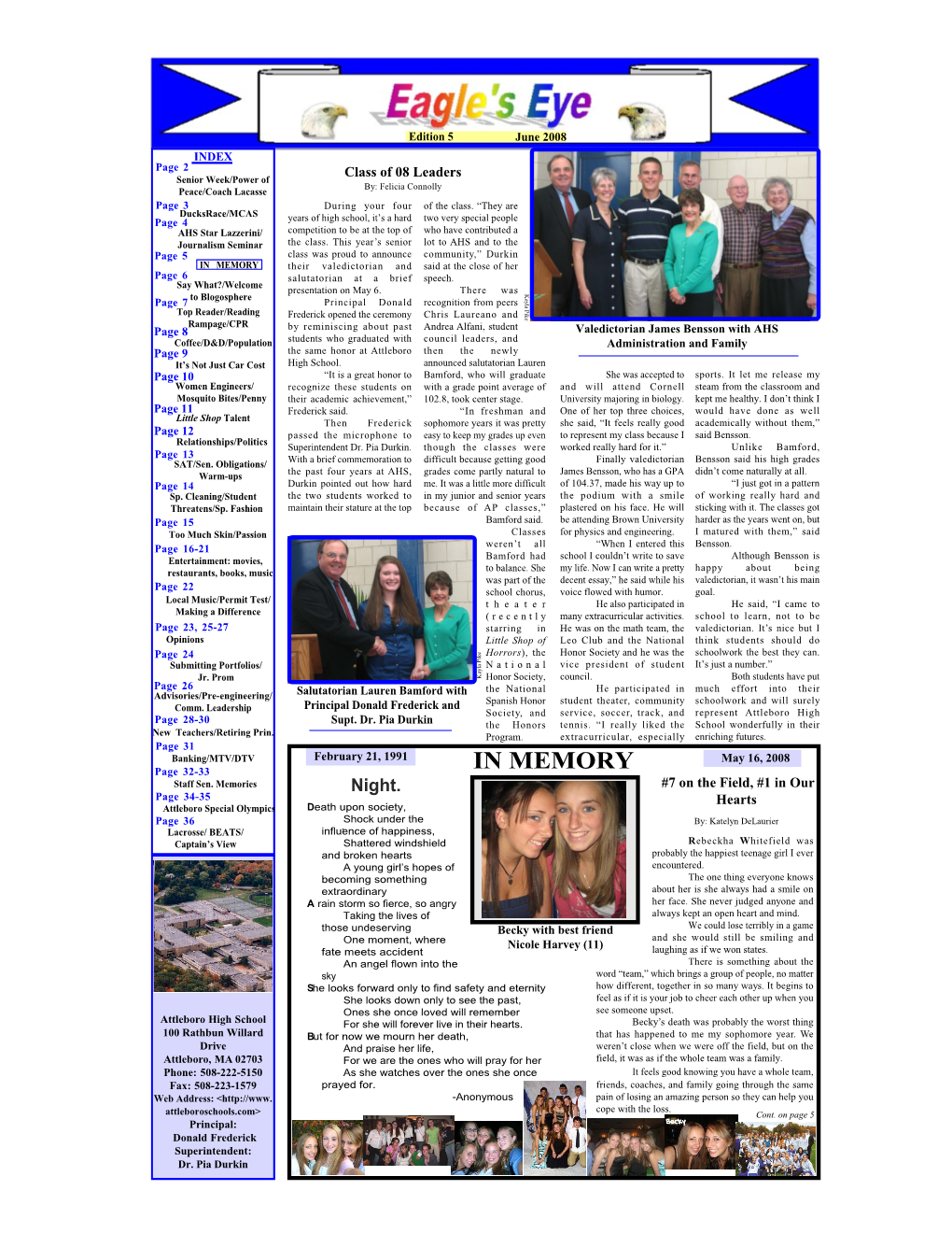 Edition 5 June 2008 INDEX Page 2 Class of 08 Leaders Senior Week/Power of By: Felicia Connolly Peace/Coach Lacasse Page 3 During Your Four of the Class