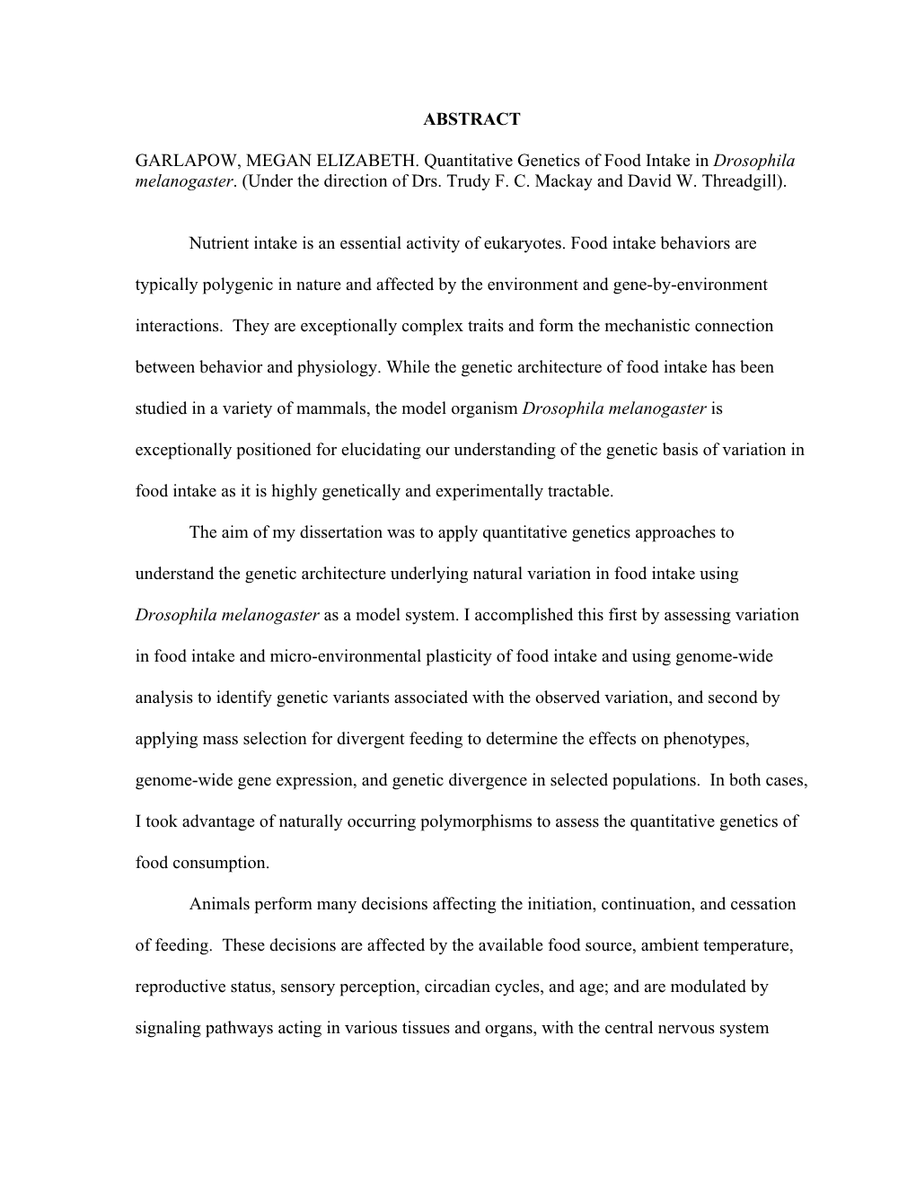 ABSTRACT GARLAPOW, MEGAN ELIZABETH. Quantitative Genetics of Food Intake in Drosophila Melanogaster