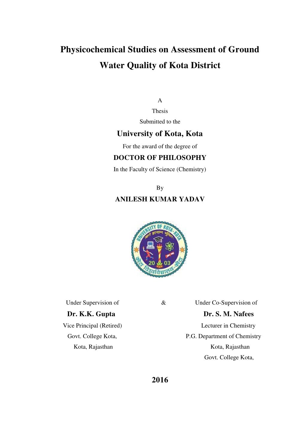 Physicochemical Studies on Assessment of Ground Water Quality of Kota District