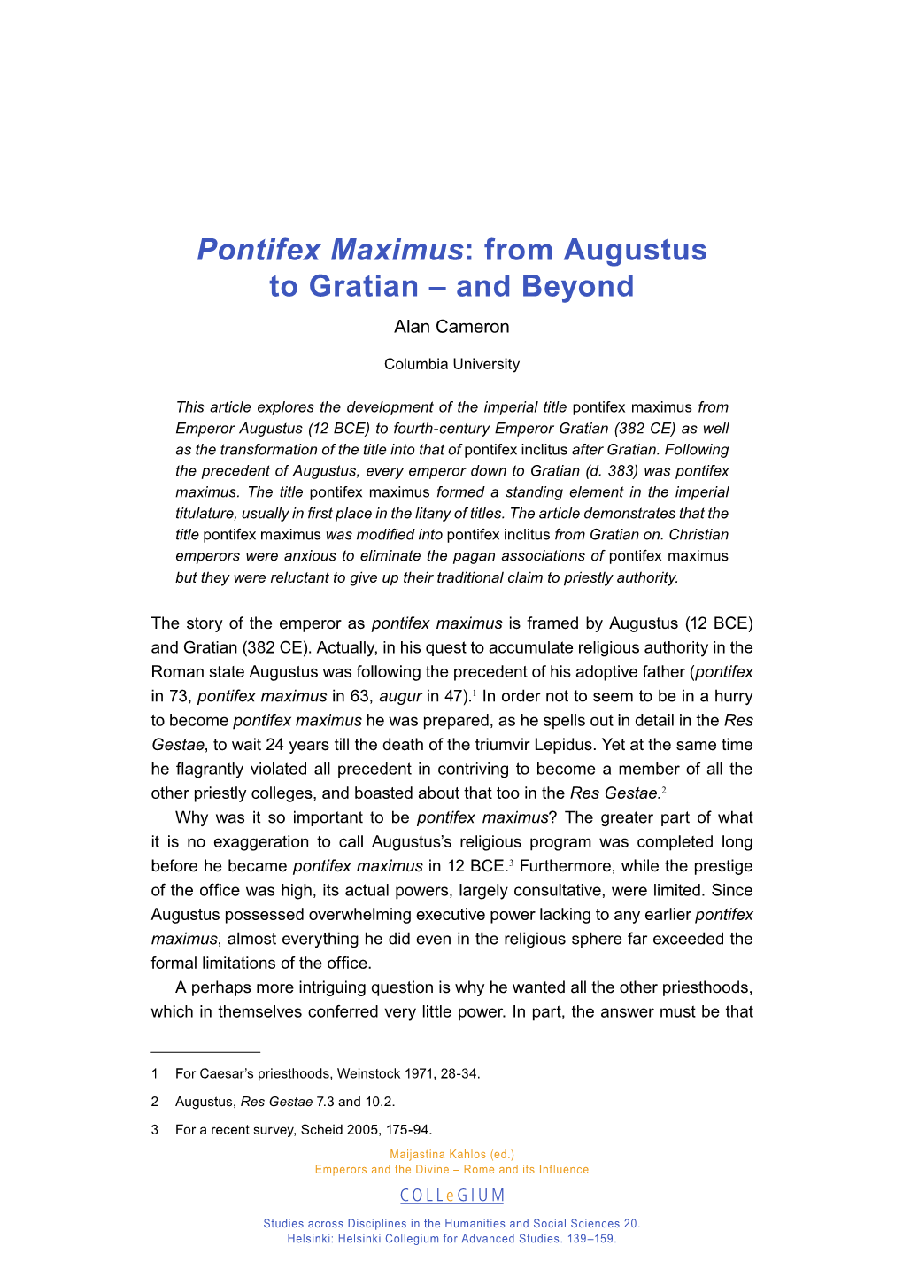 Pontifex Maximus: from Augustus to Gratian – and Beyond Alan Cameron