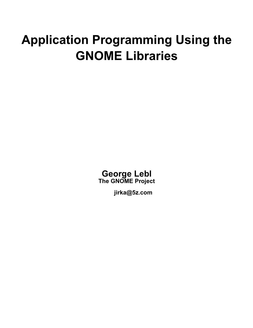 Application Programming Using the GNOME Libraries