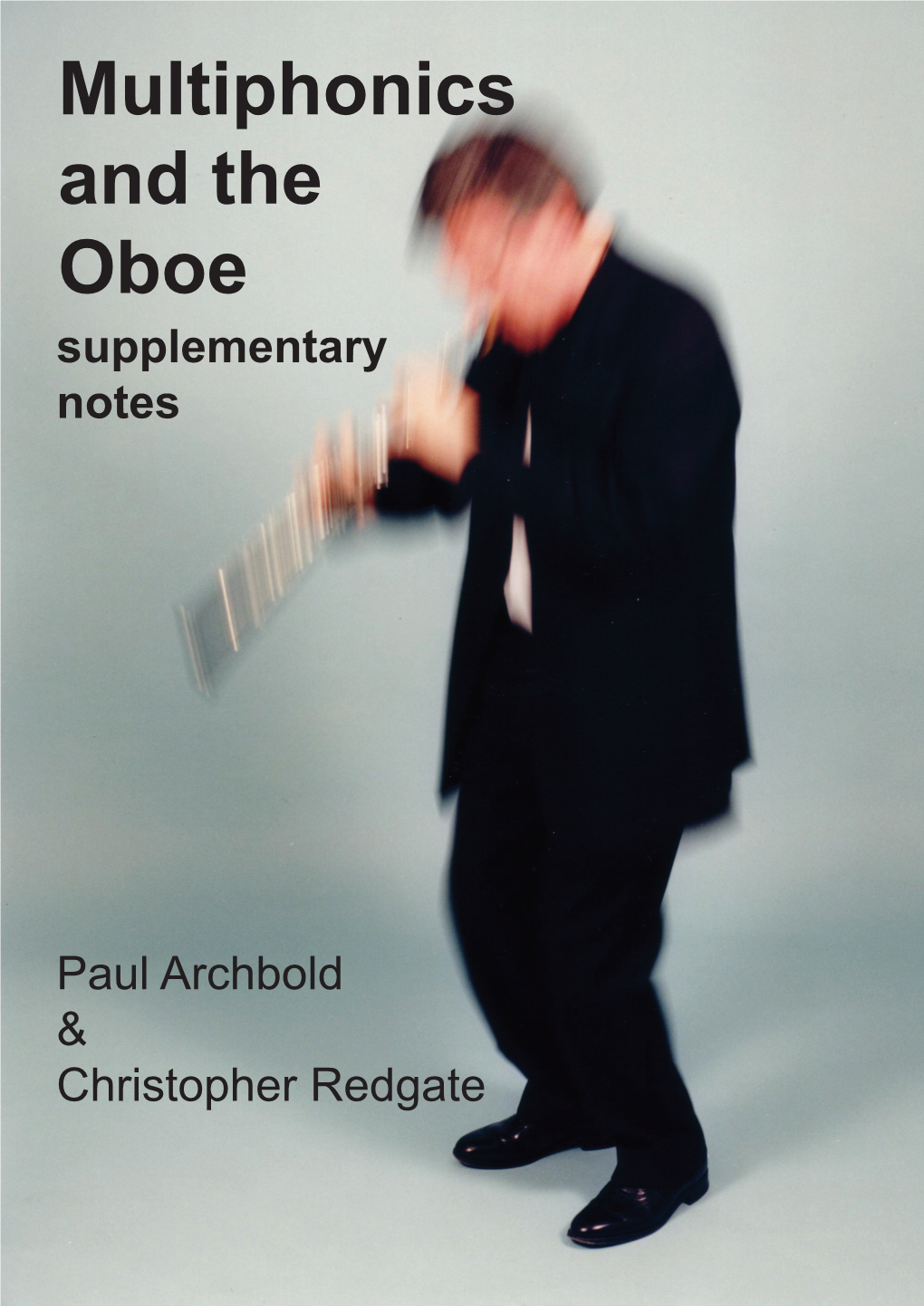 Multiphonics and the Oboe: Supplementary Notes