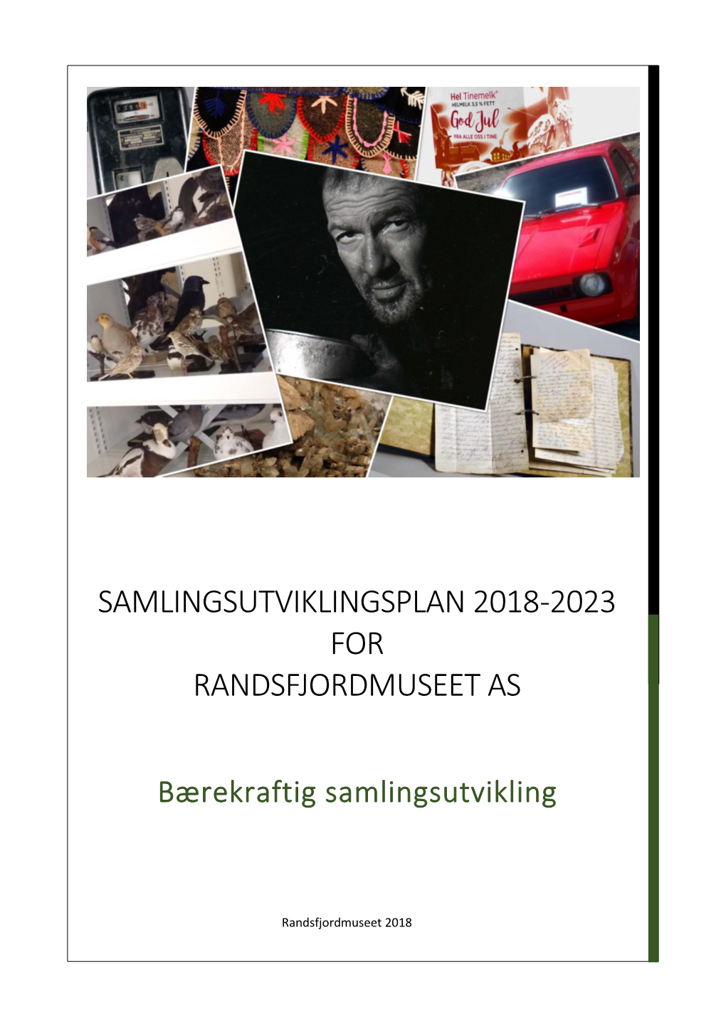 Samlingsutviklingsplan 2018-2023 for Randsfjordmuseet As