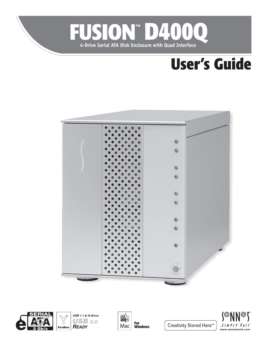 FUSION™ D400Q 4-Drive Serial ATA Disk Enclosure with Quad Interface User’S Guide