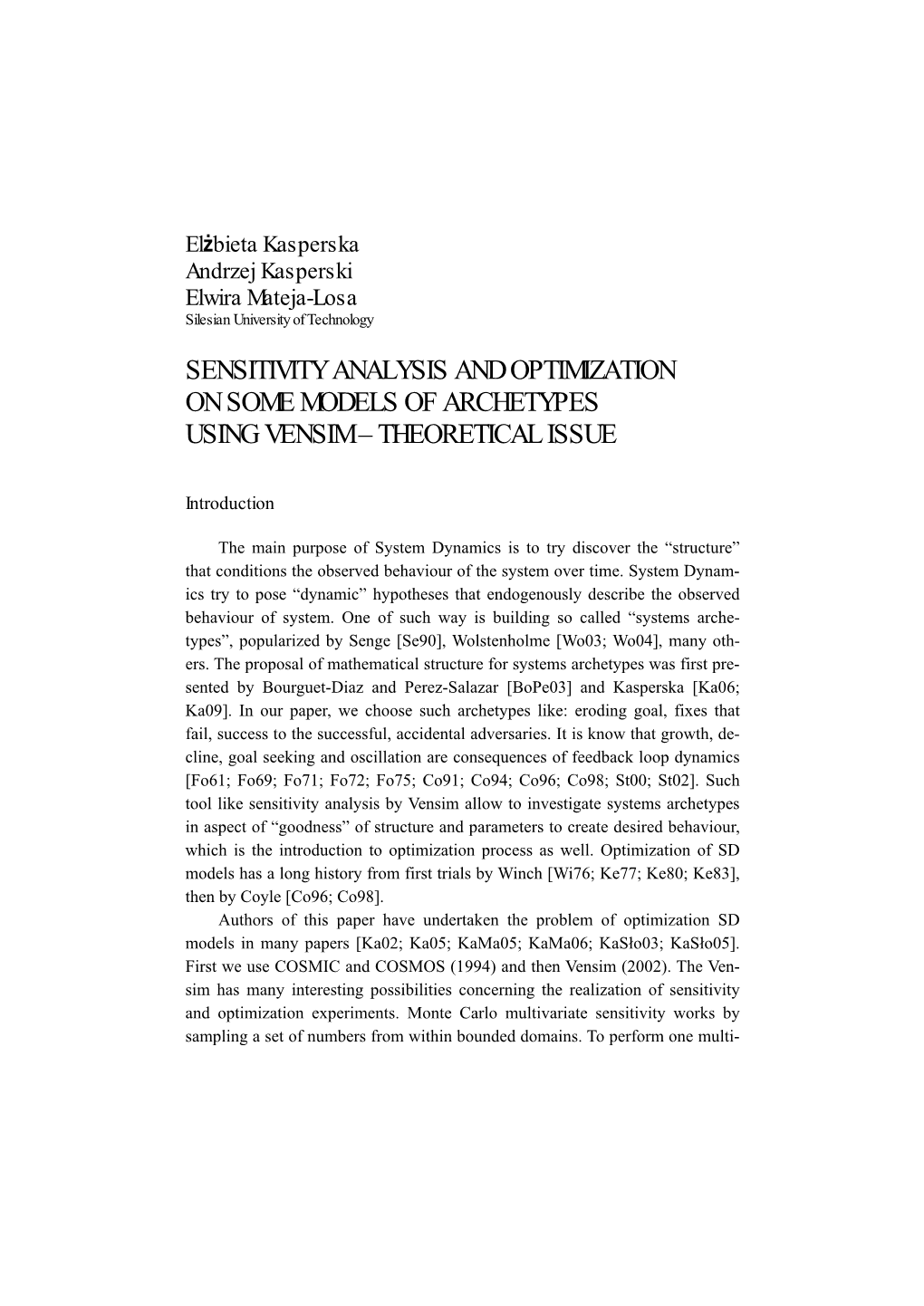 Sensitivity Analysis and Optimization on Some Models of Archetypes Using Vensim – Theoretical Issue