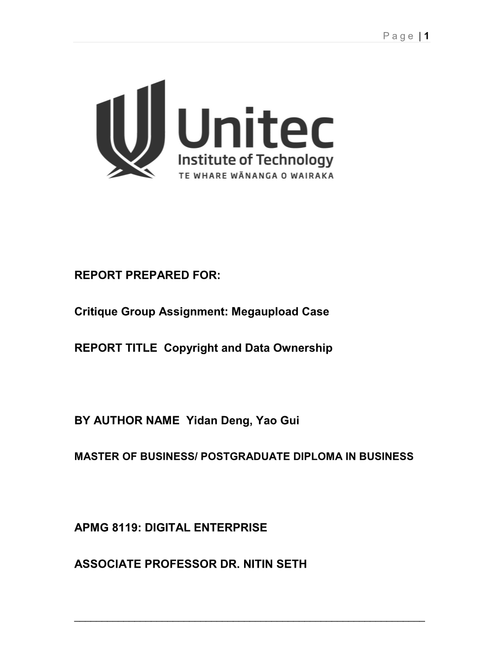 Critique Group Assignment: Megaupload Case REPORT TITLE Copyright and Data Ownership by AUTHOR NAME Yida