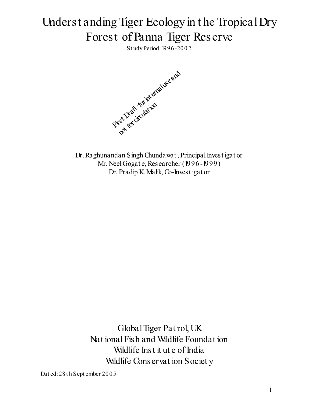 Understanding Tiger Ecology in the Tropical Dry Forest of Panna Tiger Reserve Study Period: 1996-2002