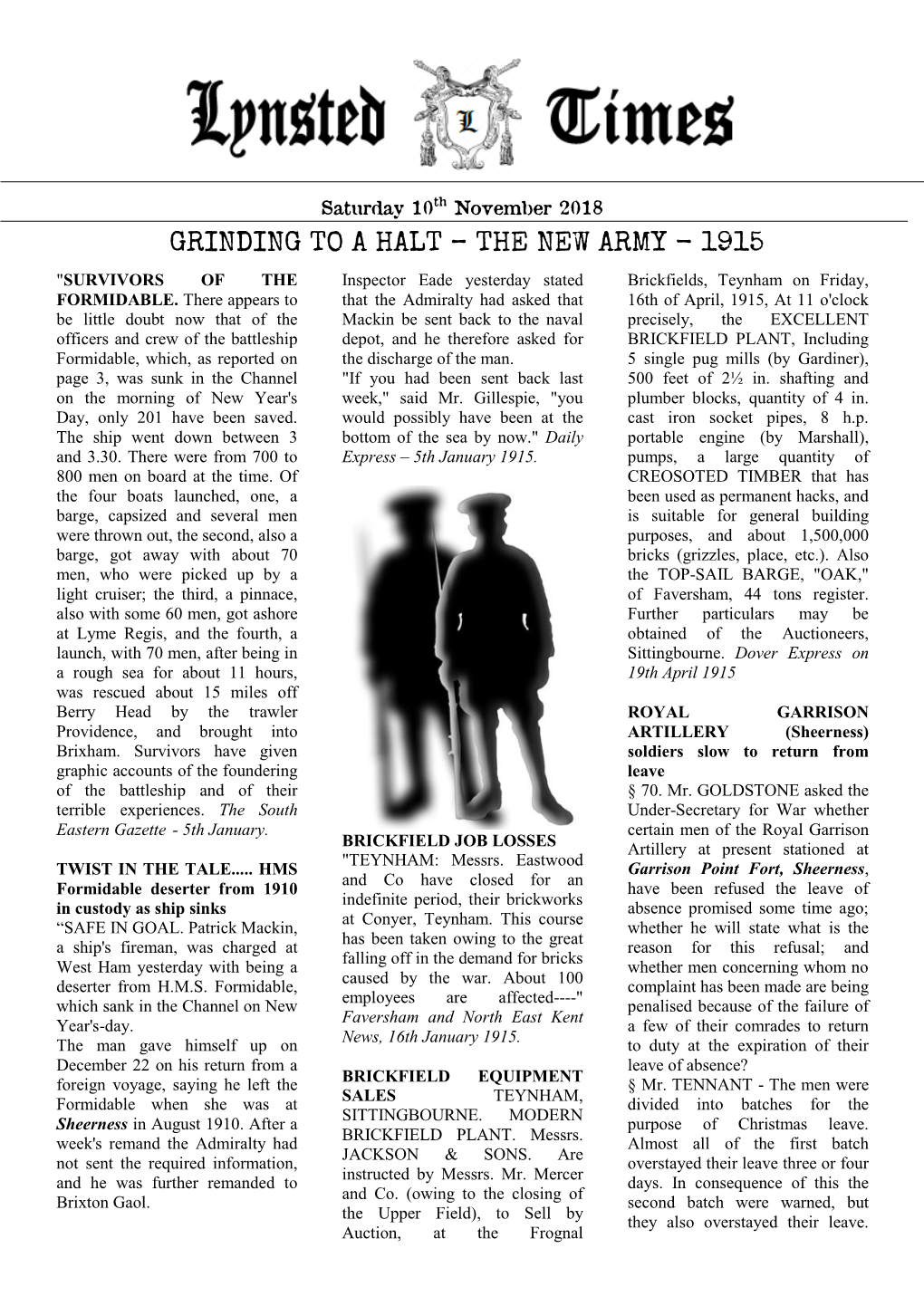 GRINDING to a HALT – the NEW ARMY - 1915 "SURVIVORS of the Inspector Eade Yesterday Stated Brickfields, Teynham on Friday, FORMIDABLE