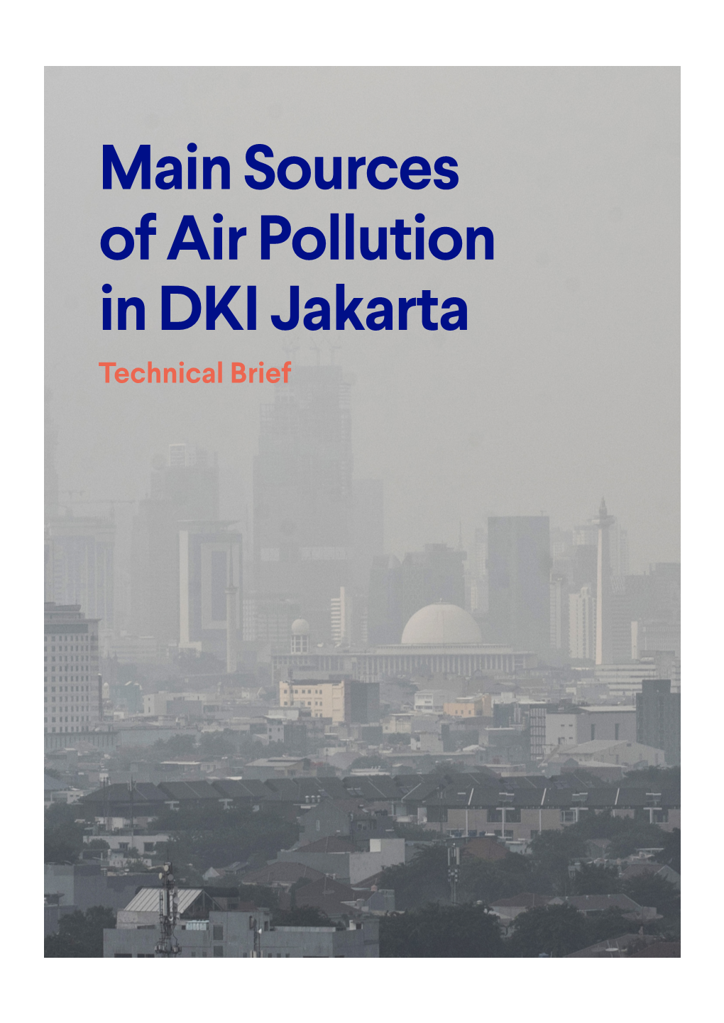 Sources of Air Pollution in DKI Jakarta Technical Brief Main Sources of Air Pollution in DKI Jakarta Technical Brief