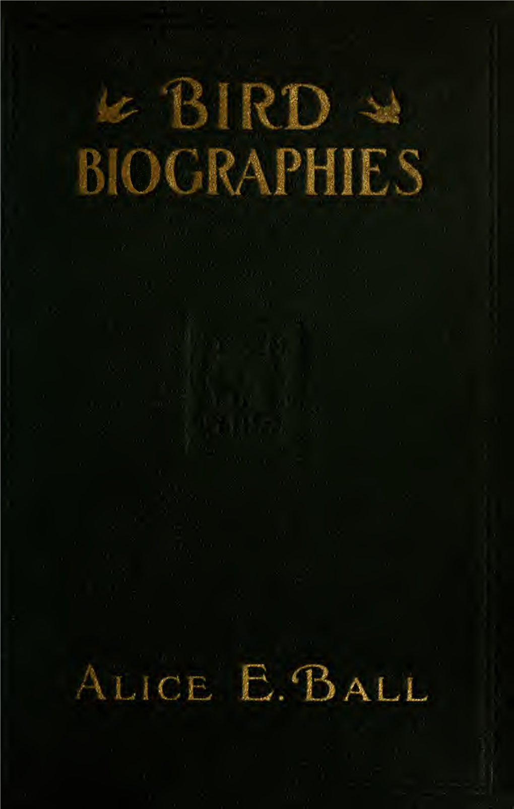 Bird Biographies a Guide-Book for Beginners