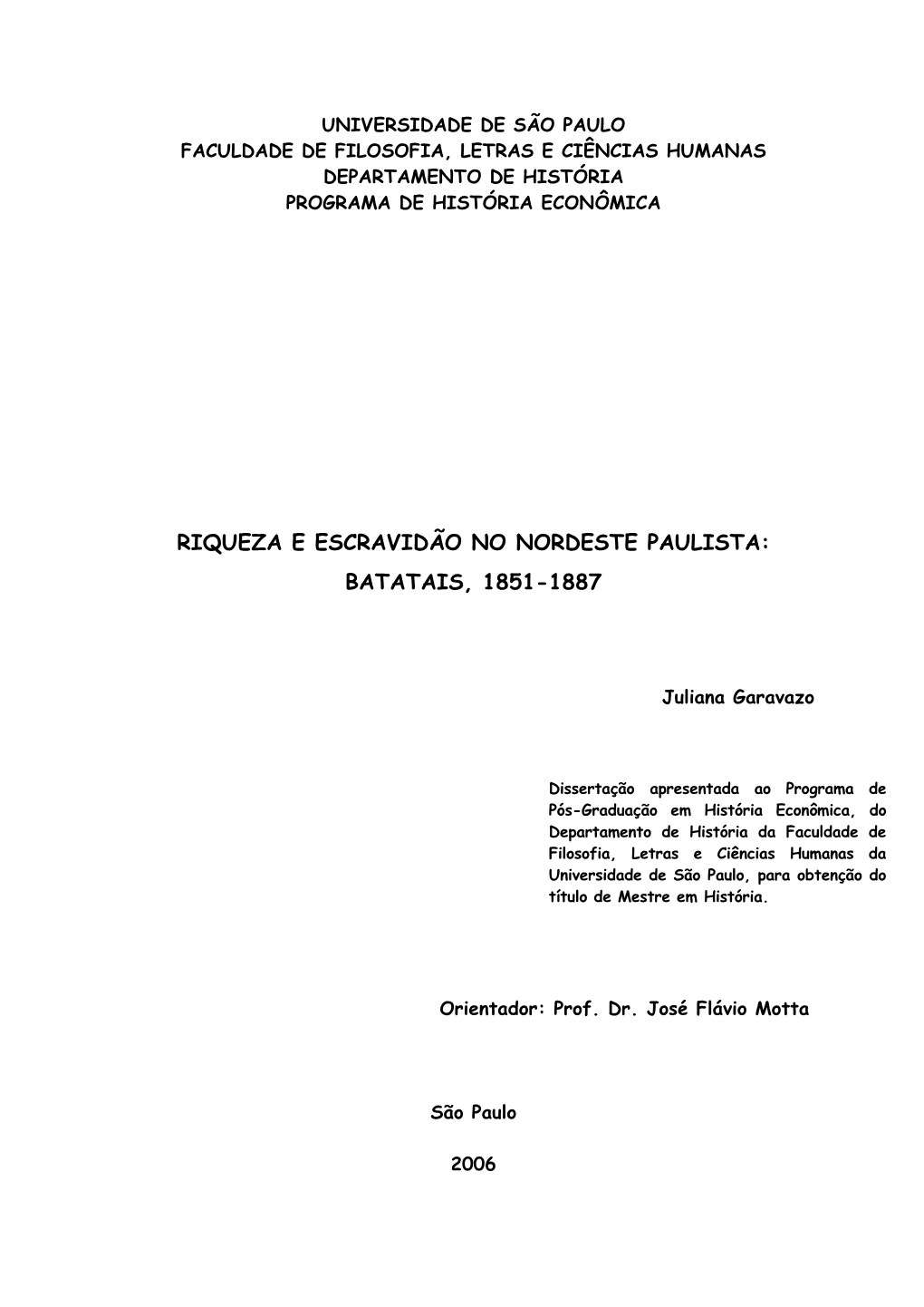Riqueza E Escravidão No Nordeste Paulista: Batatais, 1851-1887